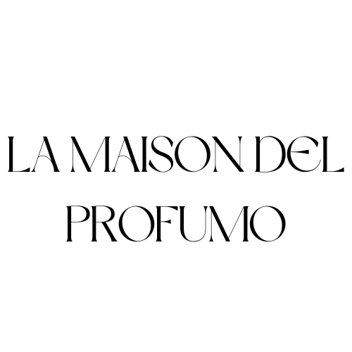 LA MAISON DEL PROFUMO 